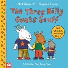 Lift-the-Flap Fairy Tales  The Three Billy Goats Gruff - Stephen Tucker; Nick Sharratt (Paperback) 22-07-2021 