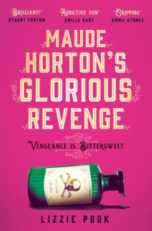 Maude Horton's Glorious Revenge: The most addictive Victorian gothic thriller of the year - Lizzie Pook (Paperback) 14-11-2024 