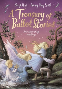 A Treasury of Ballet Stories: Four Captivating Retellings - Caryl Hart; Briony May Smith (Paperback) 02-10-2025 