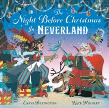 The Night Before Christmas in Neverland - Carys Bexington; Kate Hindley (Paperback) 16-10-2025 