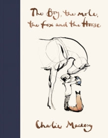 The Boy, The Mole, The Fox and The Horse - Charlie Mackesy (Hardback) 10-10-2019 