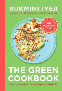 The Green Cookbook: Easy Vegan & Vegetarian Dinners - Rukmini Iyer (Hardback) 06-06-2024 