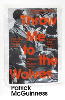 Throw Me to the Wolves - Patrick McGuinness (Paperback) 27-08-2020 Long-listed for The Folio Prize 2020 (UK).