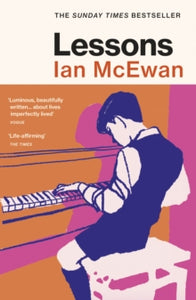 Lessons: the Sunday Times bestselling new novel from the author of Atonement - Ian McEwan (Paperback) 22-06-2023 