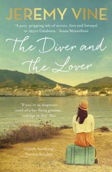 The Diver and The Lover: A novel of love and the unbreakable bond between sisters - Jeremy Vine (Paperback) 08-07-2021 