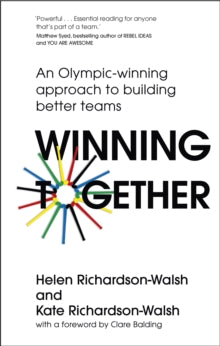 Winning Together: An Olympic-Winning Approach to Building Better Teams - Kate Richardson-Walsh; Helen Richardson-Walsh (Hardback) 28-10-2021 