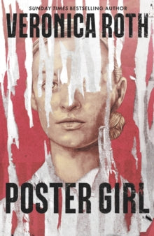 Poster Girl: From Sunday Times and New York Times bestselling author of Chosen Ones - Veronica Roth (Paperback) 15-11-2023 