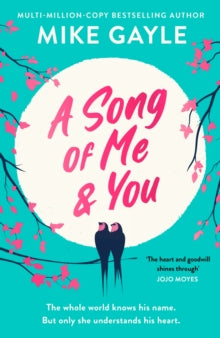 A Song of Me and You: everyone knows this rock star's name: only his first love understands his heart - Mike Gayle (Paperback) 25-04-2024 