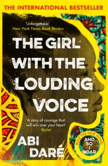 The Girl with the Louding Voice: The Bestselling Word of Mouth Hit That Will Win Over Your Heart - Abi Dare (Paperback) 01-10-2020 