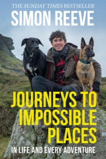 Journeys to Impossible Places: In Life and Every Adventure - Simon Reeve (Hardback) 14-10-2021 