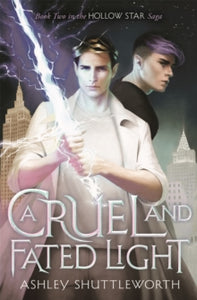 A Dark and Hollow Star  A Cruel and Fated Light - Ashley Shuttleworth (Paperback) 24-05-2022 