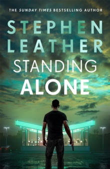 Matt Standing Thrillers  Standing Alone: A Matt Standing thriller from the bestselling author of the Spider Shepherd series - Stephen Leather (Hardback) 06-01-2022 