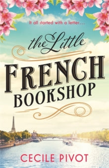 The Little French Bookshop: A tale of love, hope, mystery and belonging - Cecile Pivot (Paperback) 21-04-2022 