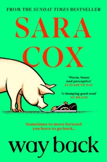 Way Back: Cosy up with this feel-good Sunday Times bestseller from the author of Thrown - Sara Cox (Paperback) 27-03-2025 