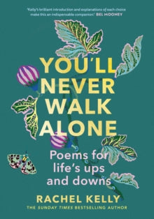 You'll Never Walk Alone: Words to Keep you Company Through the Seasons of Your Mind - Rachel Kelly (Hardback) 03-11-2022 