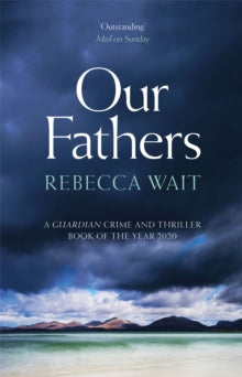 Our Fathers: A gripping, tender novel about fathers and sons from the highly acclaimed author - Rebecca Wait (Paperback) 28-01-2021 