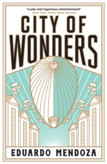 City of Wonders - Eduardo Mendoza (Paperback) 06-01-2022 