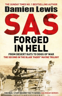 SAS Forged in Hell: From Desert Rats to Dogs of War: The Mavericks who Made the SAS - Damien Lewis (Paperback) 06-06-2024 