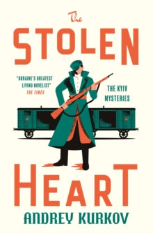 The Kyiv Mysteries  The Stolen Heart: The Kyiv Mysteries - Andrey Kurkov; Boris Dralyuk (Hardback) 27-02-2025 
