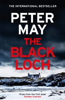 The Black Loch: an explosive return to the hebrides and the internationally bestselling Lewis Thrillers - Peter May (Paperback) 17-07-2025 