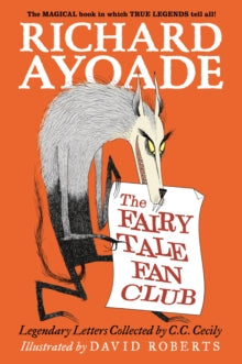 The Fairy Tale Fan Club: Legendary Letters Collected by C.C. Cecily - Richard Ayoade; David Roberts (Paperback) 28-08-2025 