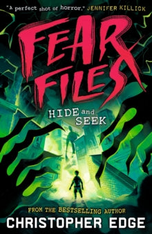 Fear Files  Fear Files: Hide and Seek: A deliciously creepy, short and immersive new horror series for readers of 9, 10, 11, 12 by the author of ESCAPE ROOM - Christopher Edge (Paperback) 25-09-2025 