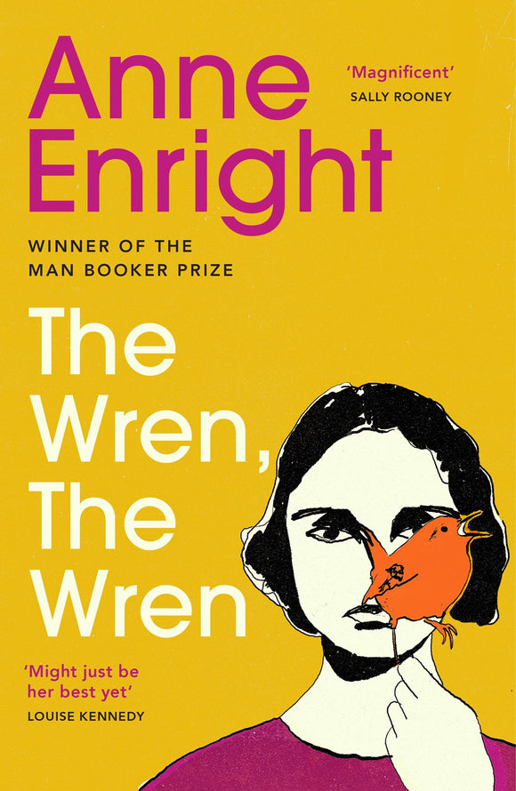 The Wren, The Wren - (Pre-Order) Independent Edition with different coloured jacket - Anne Enright (Paperback) 25-04-2024