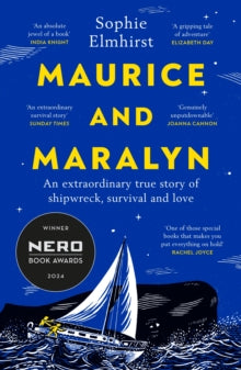 Maurice and Maralyn: An extraordinary true story of shipwreck, survival and love - Sophie  Elmhirst (Paperback) 16-01-2025 