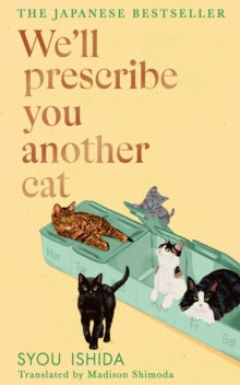 We'll Prescribe You Another Cat - Syou Ishida; Emmie Madison Shimoda (Hardback) 04-09-2025 