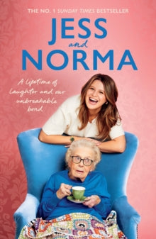 Jess and Norma: A lifetime of laughter and our unbreakable bond - Jessica Asquith; Norma Burton (Hardback) 17-07-2025 