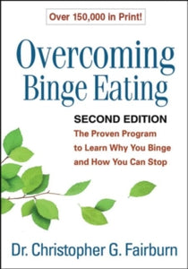 Overcoming Binge Eating: The Proven Program to Learn Why You Binge and How You Can Stop - Christopher G. Fairburn (Paperback) 09-08-2013 