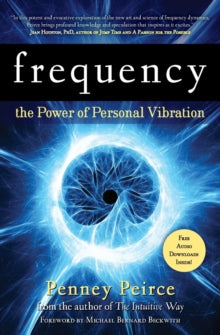 Transformation Series  Frequency: The Power of Personal Vibration (15th Anniversary Edition): Volume 2 - Penney Peirce (Paperback) 10-10-2024 