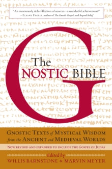 The Gnostic Bible: Revised and Expanded Edition - Willis Barnstone; Marvin Meyer (Paperback) 30-06-2009 