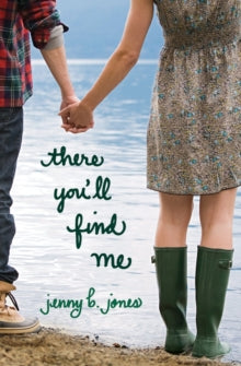 There You'll Find Me - Jenny B. Jones (Paperback) 04-10-2011 Commended for Carol Award (Young Adult) 2012 and INSPYs the Bloggers Awards for Excellence in Faith-Driven Literature (Young People's Lit.) 2013. Short-listed for Eliot Rosewater Indiana Hi