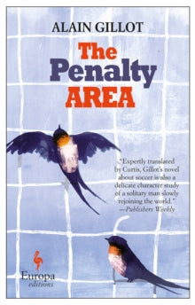 The Penalty Area - Alain Gillot; Howard Curtis (Paperback) 08-09-2016 