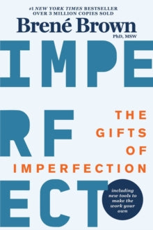 The Gifts Of Imperfection: 10th Anniversary Edition: Features a new foreword and brand-new tools - Brene Brown (Paperback) 10-03-2022 