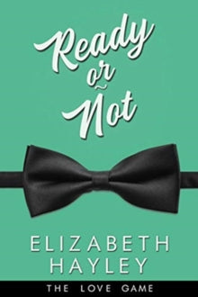 The Love Game 4 Ready or Not - Elizabeth Hayley (Paperback) 30-09-2021 