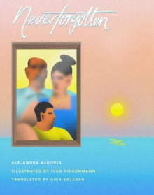 Neverforgotten - Alejandra Algorta; Aida Salazar (Hardback) 25-11-2021 