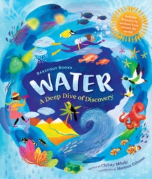 Barefoot Books Water: A Deep Dive of Discovery - Christy Mihaly; Mariona Cabassa (Hardback) 17-09-2021 