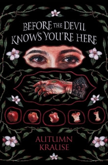 Before the Devil Knows You're Here - Autumn Krause (Hardback) 03-10-2023 