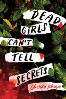 Dead Girls Can't Tell Secrets - Chelsea Ichaso (Paperback) 05-05-2022 