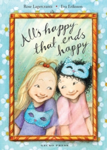 My Happy Life 7 All's Happy that Ends Happy - Rose Lagercrantz; Eva Eriksson; Julia Marshall (Paperback) 02-09-2020 