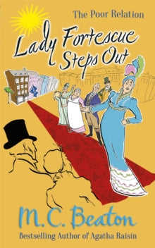 The Poor Relation  Lady Fortescue Steps Out - M.C. Beaton (Paperback) 15-08-2013 