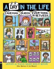 A Day in the Life of a Caveman, a Queen and Everything In Between - Mike Barfield; Jess Bradley (Paperback) 30-09-2021 