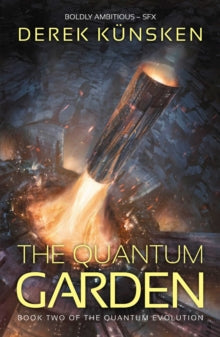 The Quantum Evolution  The Quantum Garden - Derek Kunsken (Paperback) 15-10-2019 Short-listed for Best Novel, Aurora Award 2020 (Canada).