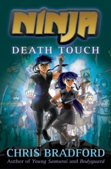 Ninja  Death Touch AR: 4.2 - Chris Bradford; Sonia Leong (Paperback) 03-06-2013 
