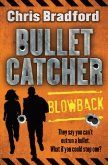 Bulletcatcher  Blowback AR: 4.9 - Chris Bradford; Nelson Evergreen (Paperback) 03-02-2015 