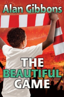 Football Fiction and Facts  The Beautiful Game AR: 3.8 - Alan Gibbons; Chris Chalik (Paperback) 09-01-2018 