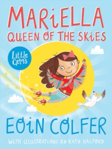 Little Gems  Mariella, Queen of the Skies AR: 4.3 - Eoin Colfer; Katy Halford (Paperback) 19-03-2018 