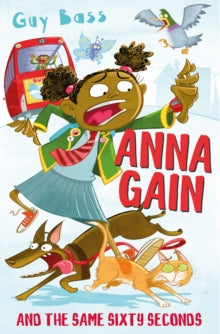 Anna Gain and the Same Sixty Seconds AR: 3.9 - Guy Bass; Steve May (Paperback) 03-09-2020 